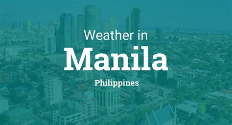 bbc manila weather|Manila, Metropolitan Manila, Philippines Daily Weather.